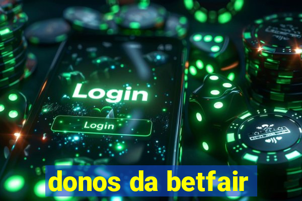 donos da betfair